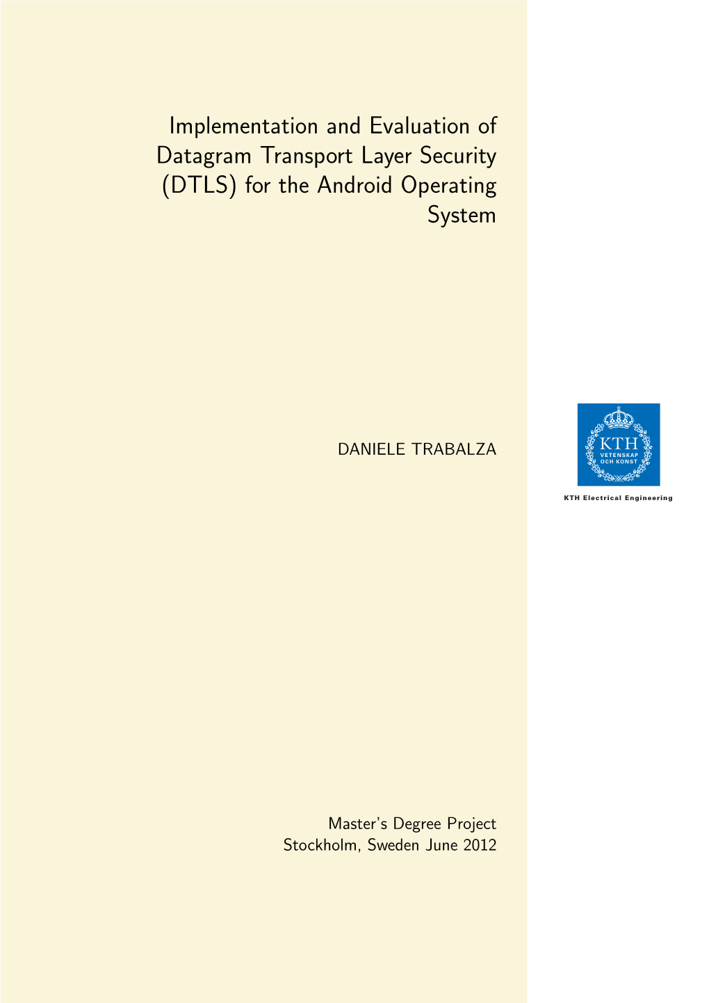 Implementation and Evaluation of Datagram Transport Layer Security (DTLS) for the Android Operating System