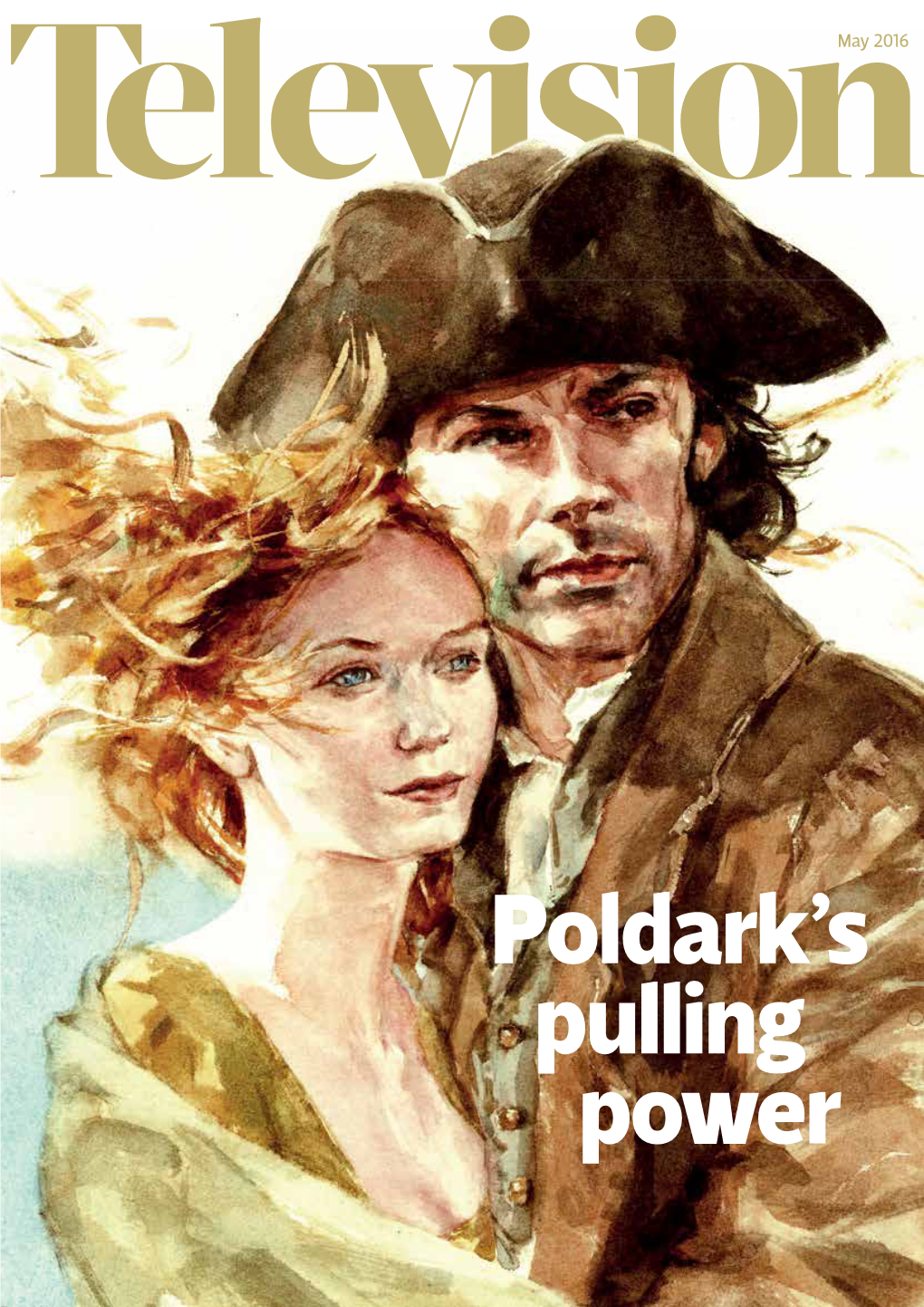 Poldark’S Pulling Power RTS STUDENT TELEVISION AWARDS 2016 3 JUNE 1:00Pm BFI Southbank, London SE1 8XT