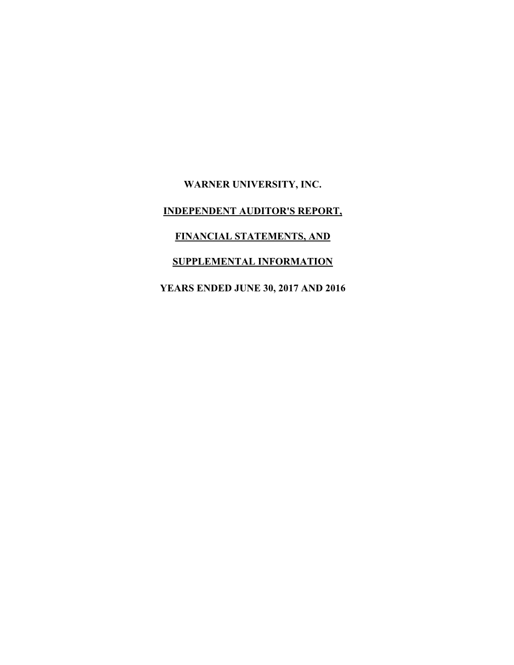 Warner University, Inc. Independent Auditor's Report, Financial Statements, and Supplemental Information Years Ended June 30, 20