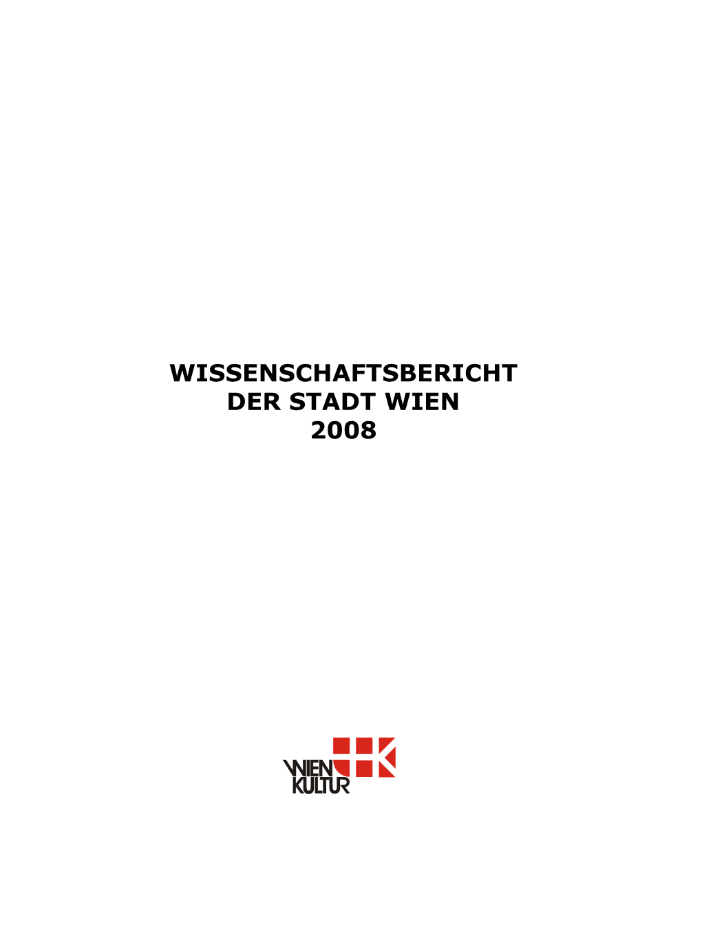 Wissenschaftsbericht Der Stadt Wien 2008