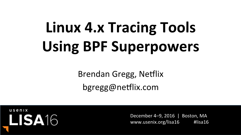 Linux 4.X Tracing Tools Using BPF Superpowers