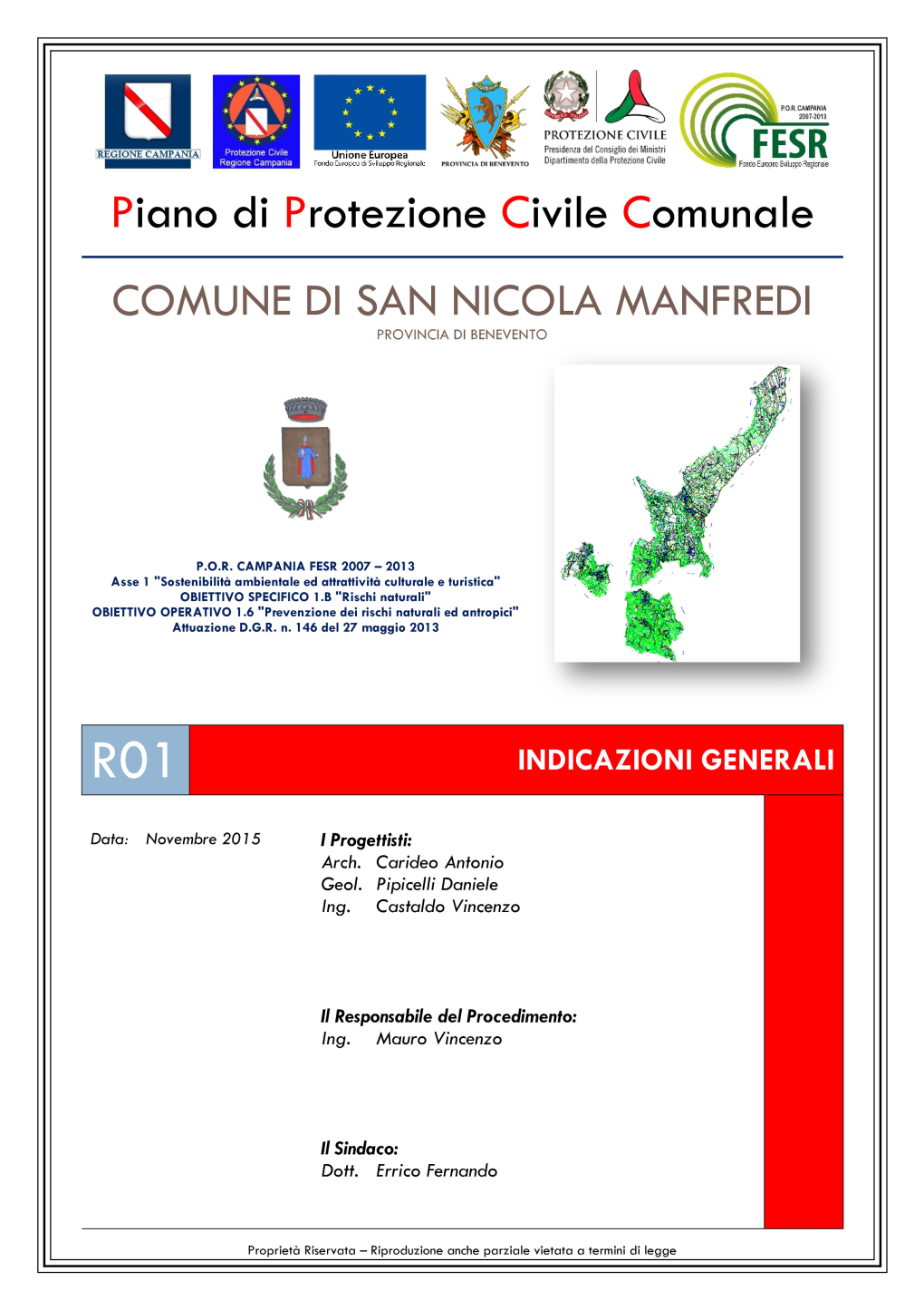 Comune Di SAN NICOLA MANFREDI (Bn) Ingegnere Vincenzo CASTALDO – Architetto Antonio CARIDEO – Geologo Daniele PIPICELLI SOMMARIO