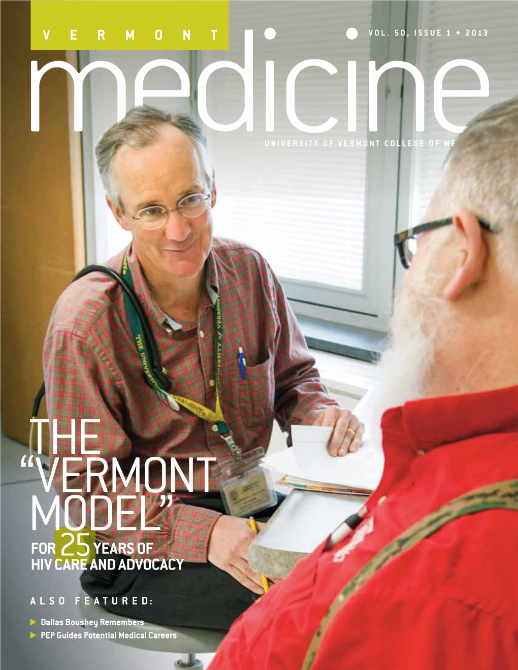 Vermont Medicine. Family to My Grandparents’ House in South He Was an Auto Body Shop and a Sheet When I Started with the Animal Research Burlington