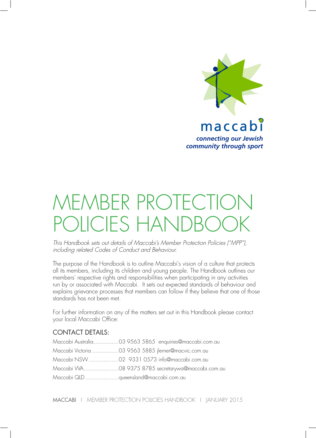 MEMBER PROTECTION POLICIES HANDBOOK This Handbook Sets out Details of Maccabi’S Member Protection Policies (“MPP”), Including Related Codes of Conduct and Behaviour