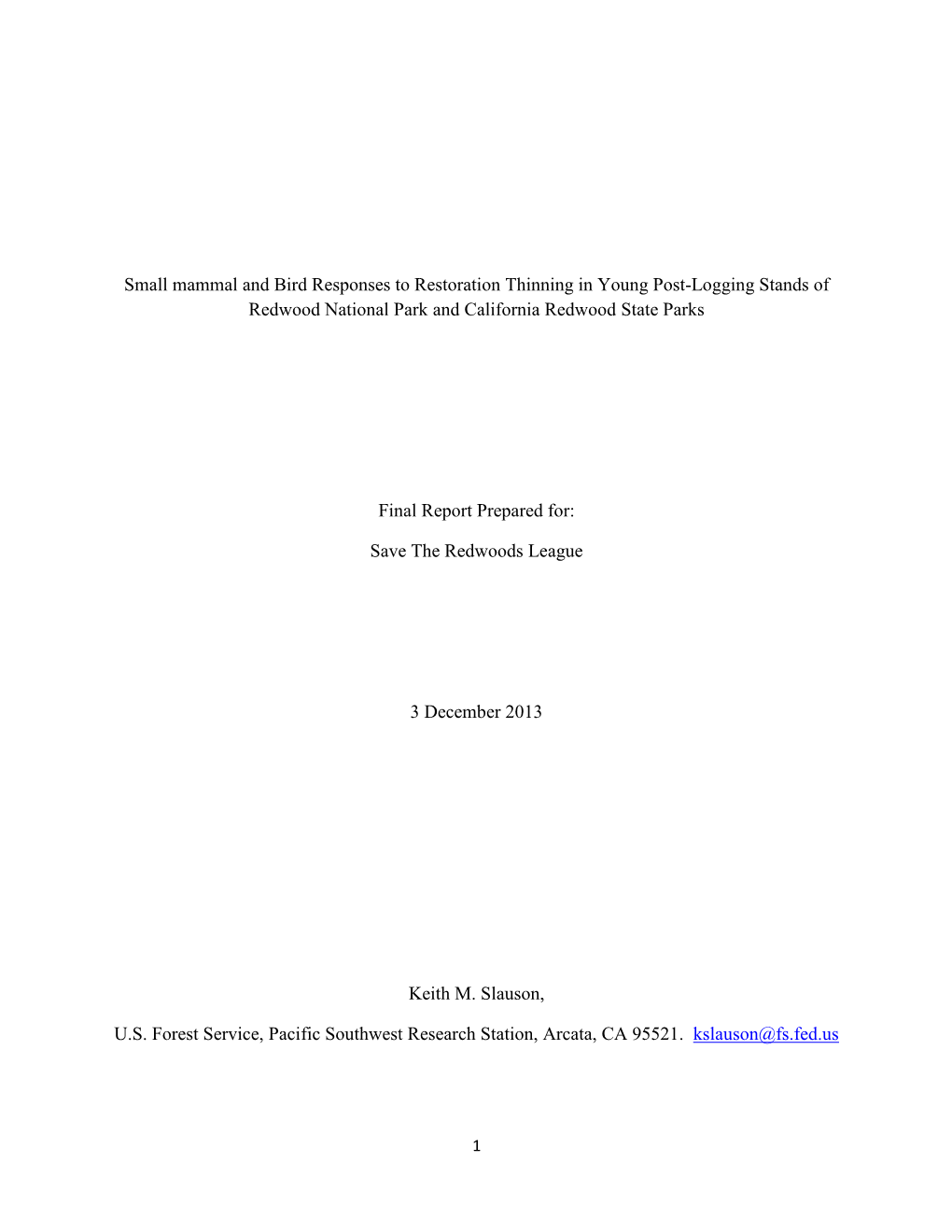 Small Mammal and Bird Responses to Restoration Thinning in Young Post-Logging Stands of Redwood National Park and California Redwood State Parks