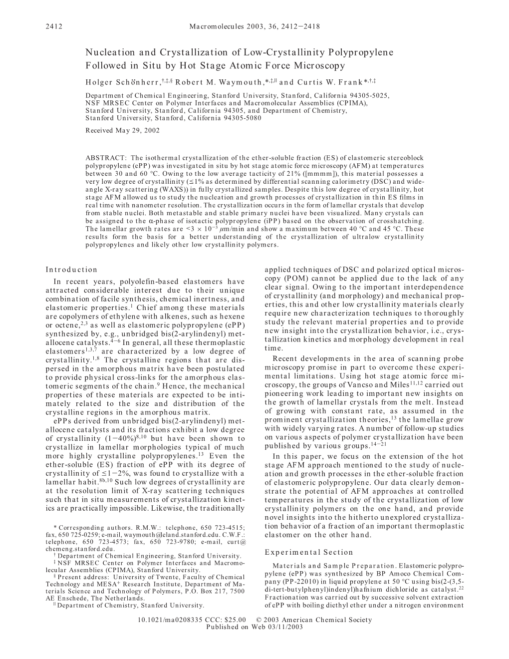 Nucleation and Crystallization of Low-Crystallinity Polypropylene Followed in Situ by Hot Stage Atomic Force Microscopy Holger Scho1nherr,†,‡,§ Robert M