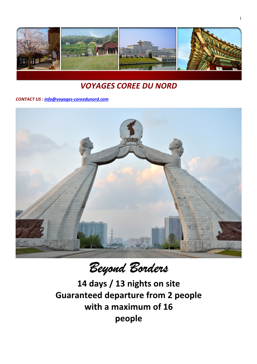 Beyond Borders 14 Days / 13 Nights on Site Guaranteed Departure from 2 People with a Maximum of 16 People 2