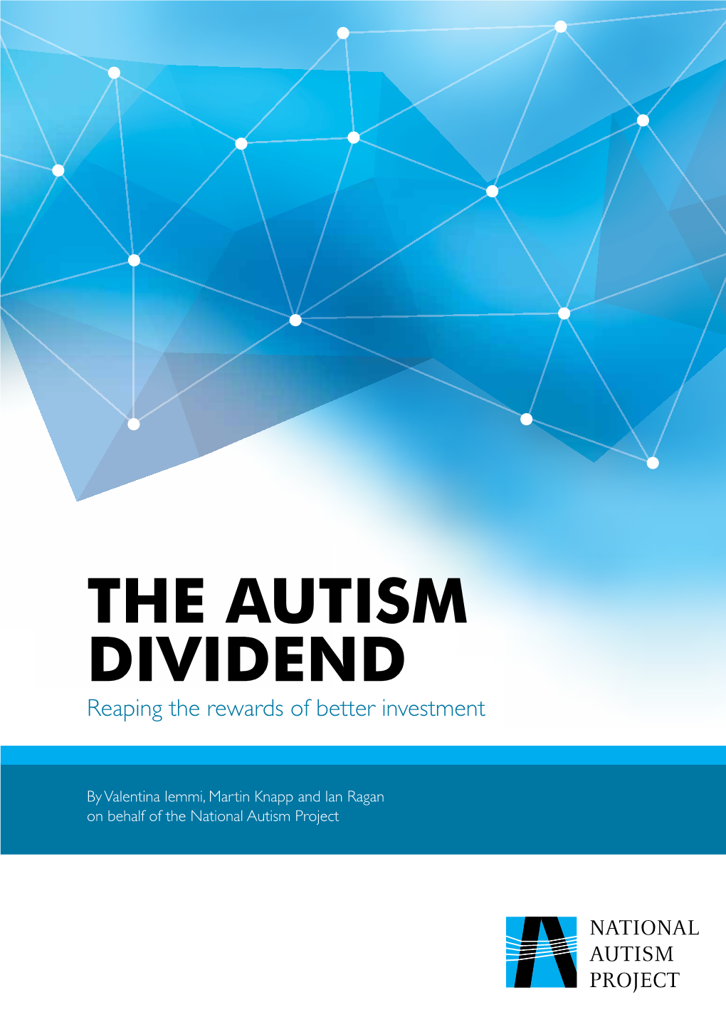 THE AUTISM DIVIDEND Reaping the Rewards of Better Investment