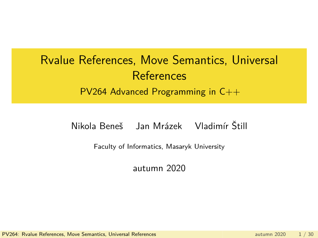 Rvalue References, Move Semantics, Universal References PV264 Advanced Programming in C++