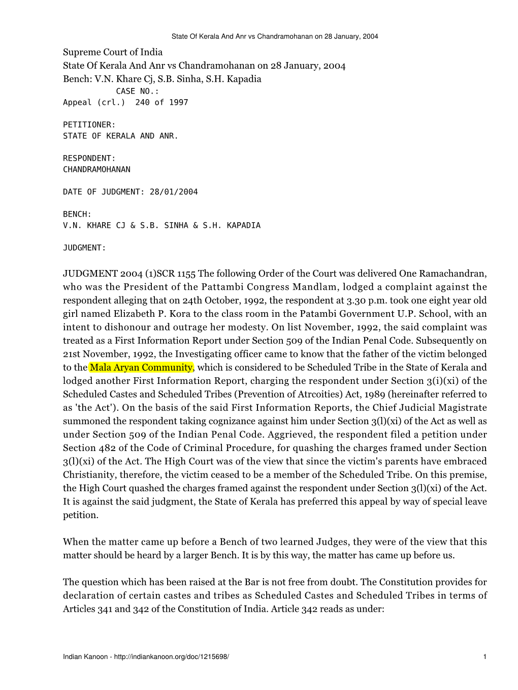 State of Kerala and Anr Vs Chandramohanan on 28 January, 2004 Supreme Court of India State of Kerala and Anr Vs Chandramohanan on 28 January, 2004 Bench: V.N