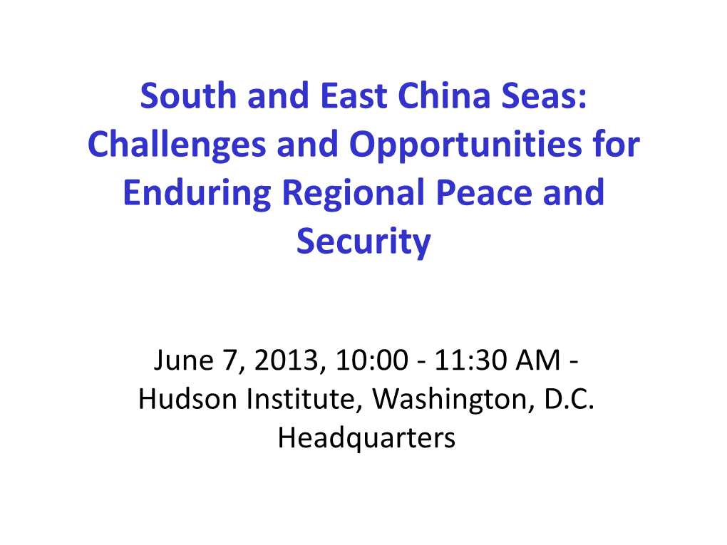 South and East China Seas: Challenges and Opportunities for Enduring Regional Peace and Security