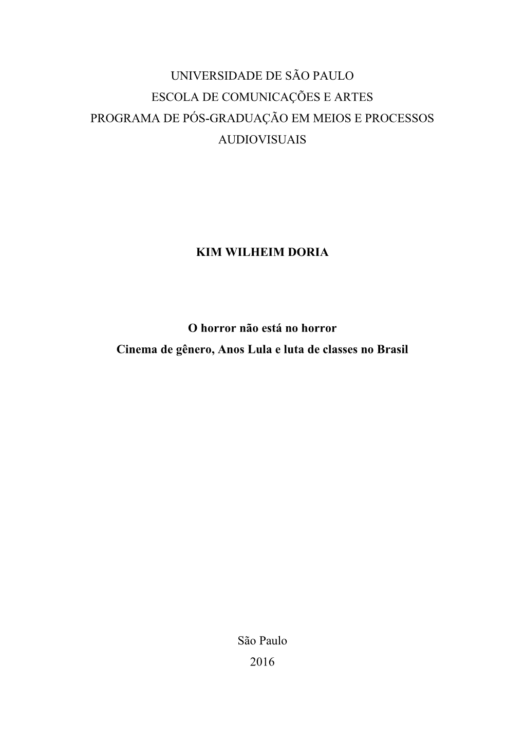 Universidade De São Paulo Escola De Comunicações E Artes Programa De Pós-Graduação Em Meios E Processos Audiovisuais