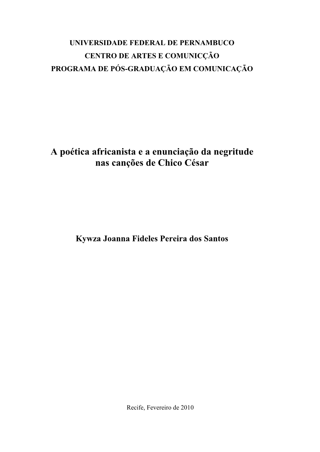 A Poética Africanista E a Enunciação Da Negritude Nas Canções De Chico César