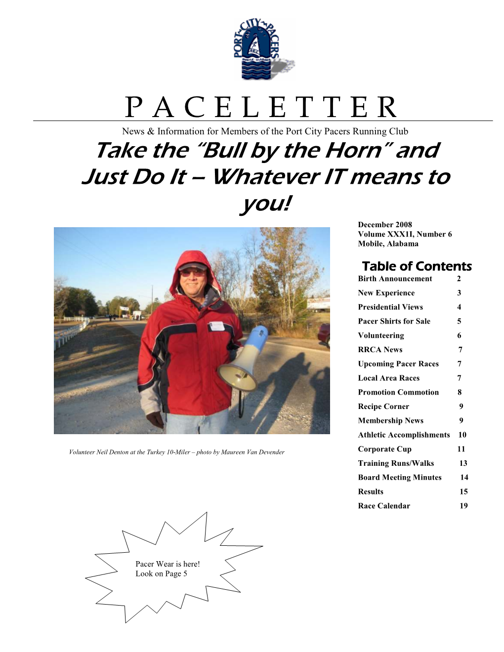 PACELETTER News & Information for Members of the Port City Pacers Running Club Take the “Bull by the Horn” and Just Do It – Whatever IT Means to You!