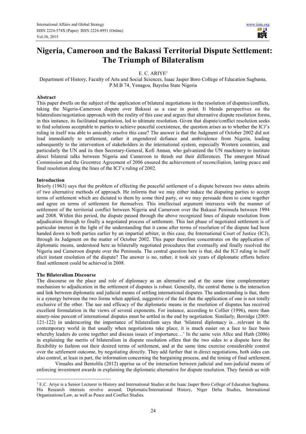 Nigeria, Cameroon and the Bakassi Territorial Dispute Settlement: the Triumph of Bilateralism