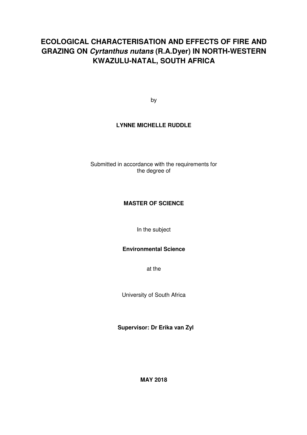 ECOLOGICAL CHARACTERISATION and EFFECTS of FIRE and GRAZING on Cyrtanthus Nutans (R.A.Dyer) in NORTH-WESTERN KWAZULU-NATAL, SOUTH AFRICA