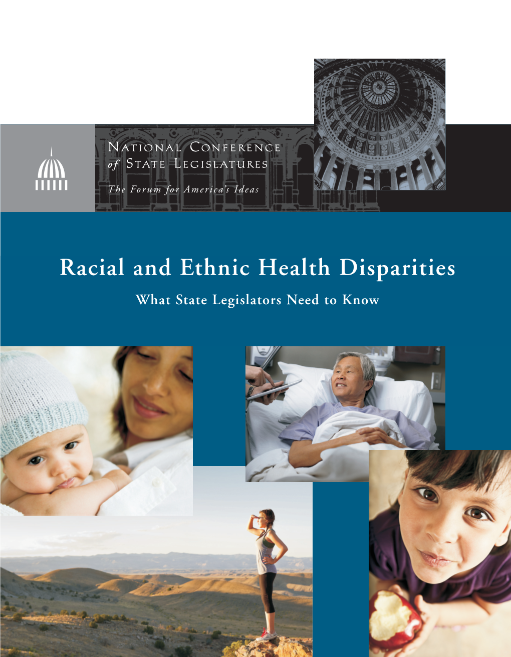 Racial and Ethnic Health Disparities What State Legislators Need to Know Racial and Ethnic Health Disparities: What State Legislators Need to Know