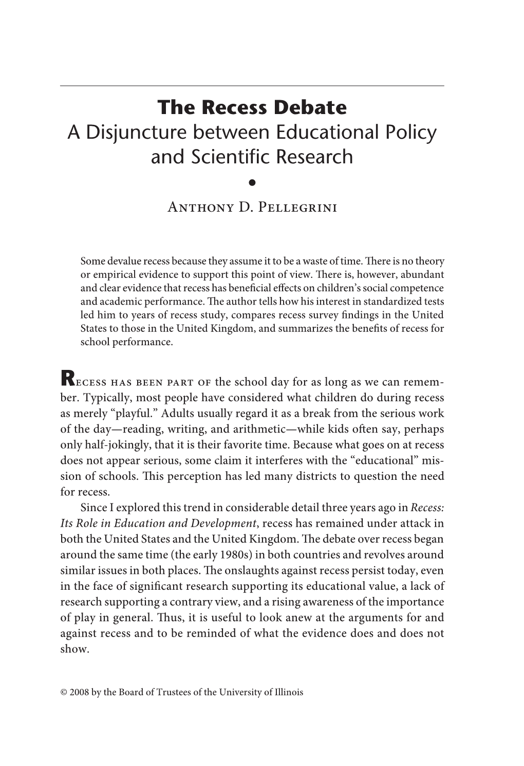 The Recess Debate a Disjuncture Between Educational Policy and Scientific Research • Anthony D