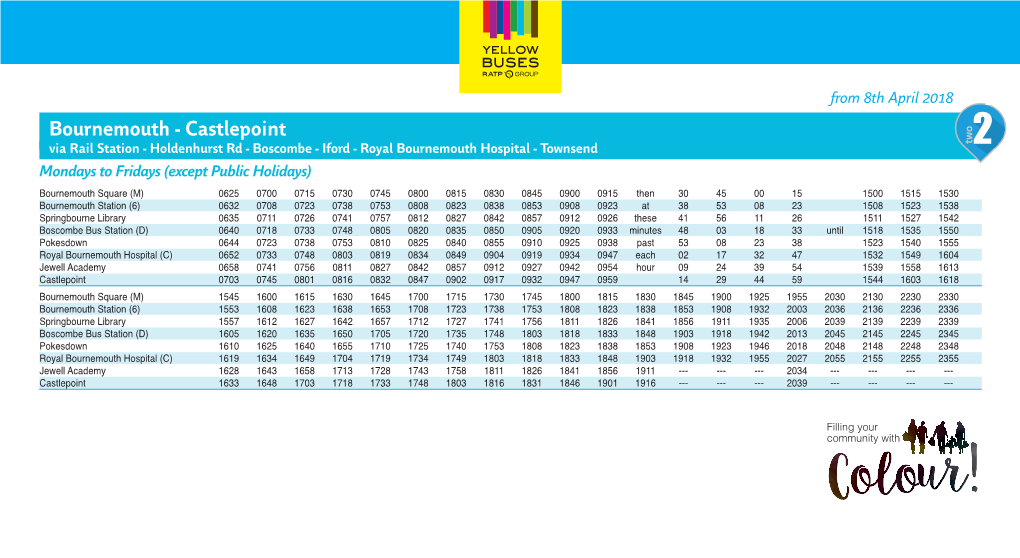 Bournemouth - Castlepoint 2 Via Rail Station - Holdenhurst Rd - Boscombe - Iford - Royal Bournemouth Hospital - Townsend Mondays to Fridays (Except Public Holidays)