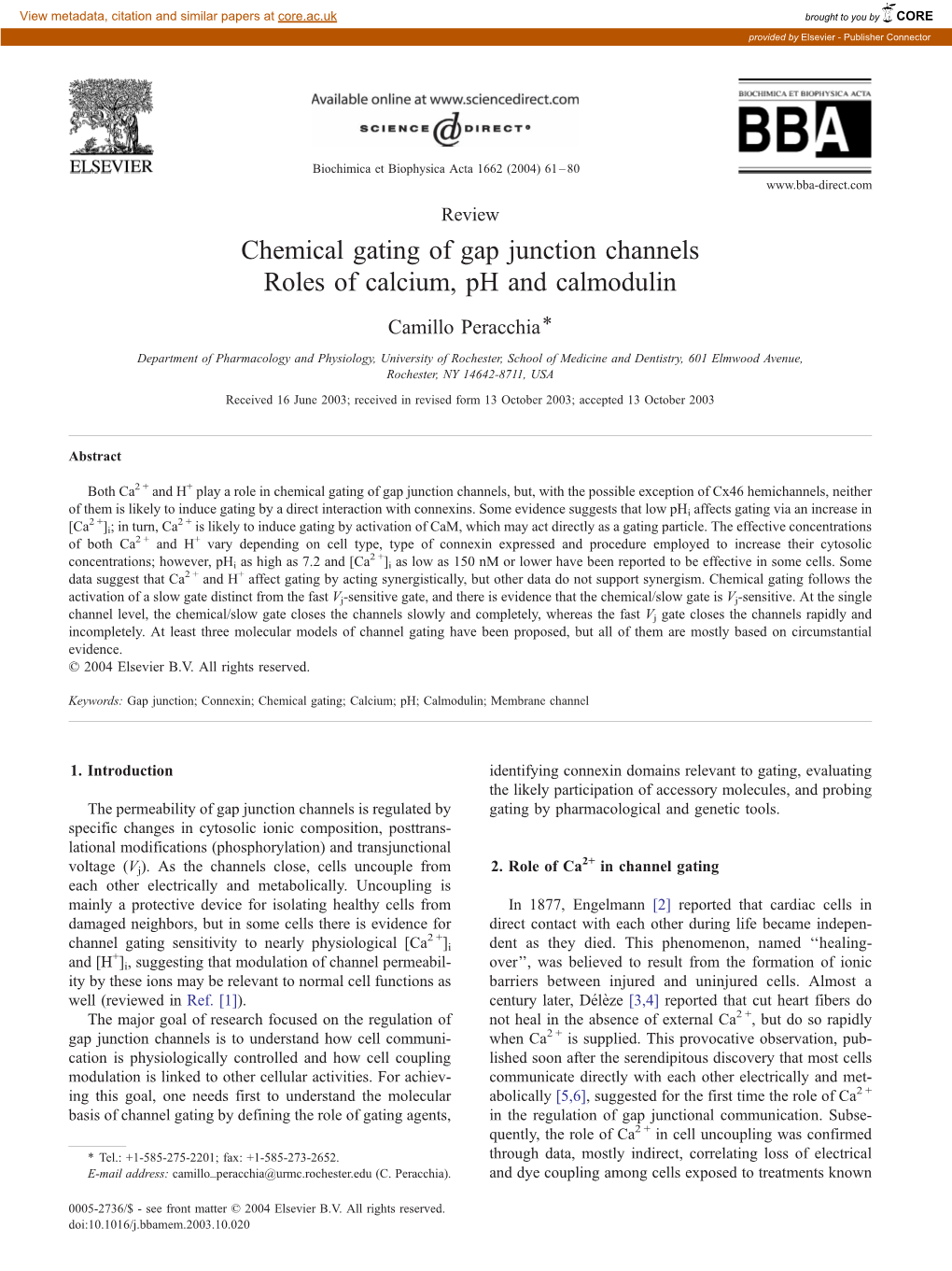 Chemical Gating of Gap Junction Channels Roles of Calcium, Ph and Calmodulin