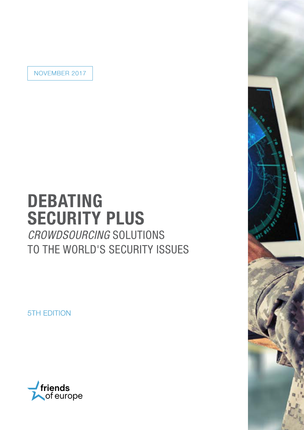 Debating Security Plus Crowdsourcing Solutions to the World's Security Issues