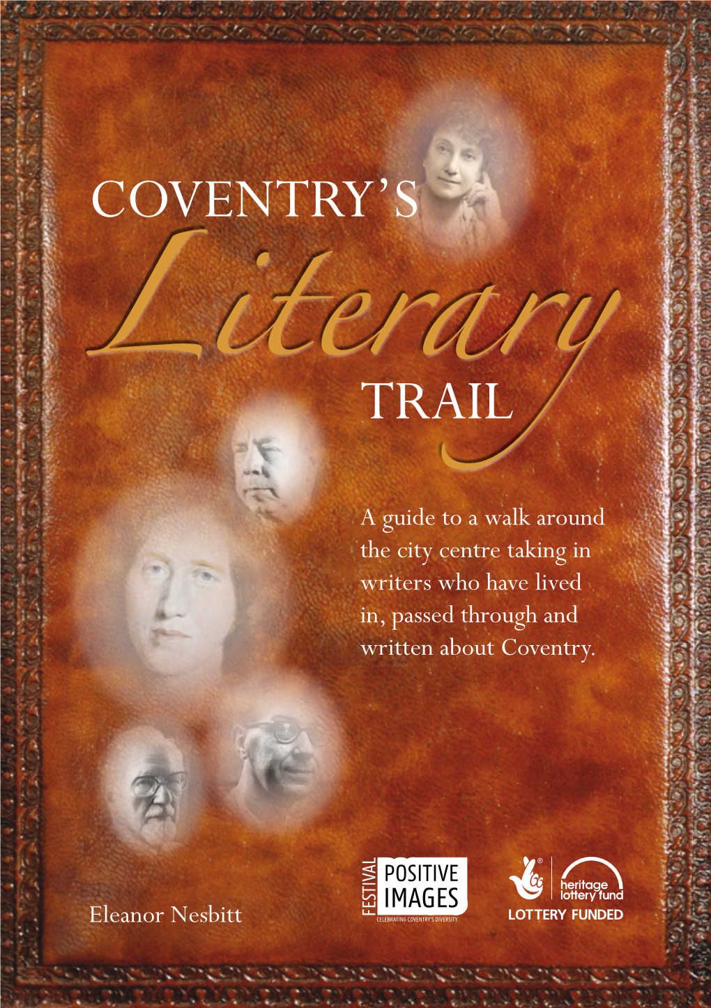 Literary a Guide to a Walk Around the City Centre Taking in Writers Who Have Lived In, Passed Through and Written About Coventry