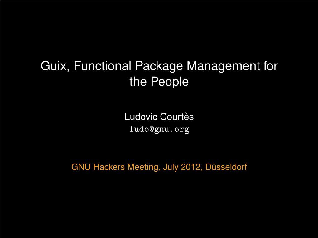 Guix, Functional Package Management for the People