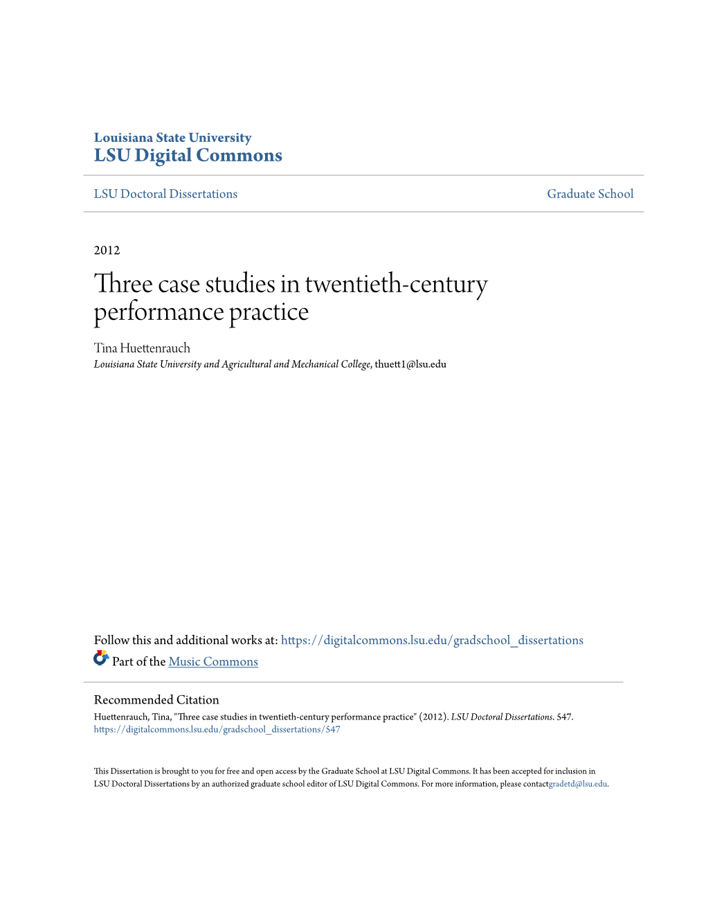 Three Case Studies in Twentieth-Century Performance Practice Tina Huettenrauch Louisiana State University and Agricultural and Mechanical College, Thuett1@Lsu.Edu