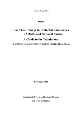 Land Use Change in Protected Landscapes (Aonbs and National Parks): a Guide to the Tabulations
