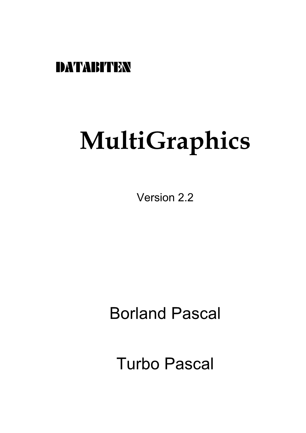 Multigraphics for Turbo Pascal & Borland Pascal