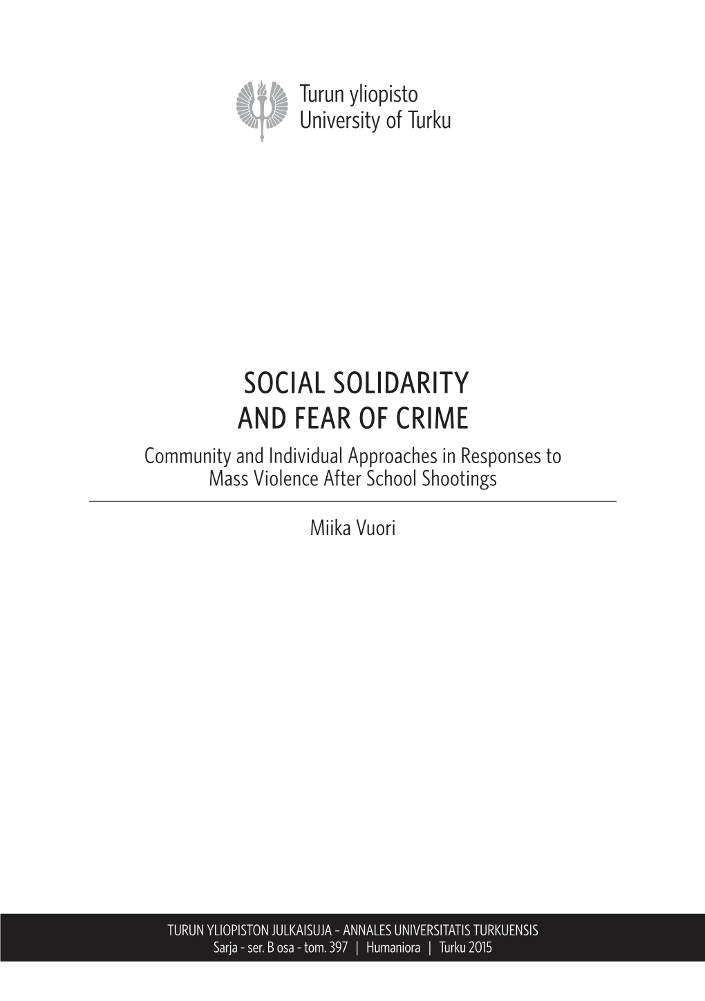 SOCIAL SOLIDARITY and FEAR of CRIME Community and Individual Approaches in Responses to Mass Violence After School Shootings