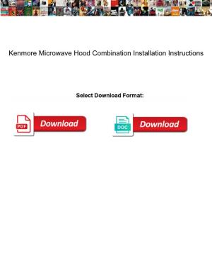 Kenmore Microwave Hood Combination Installation Instructions