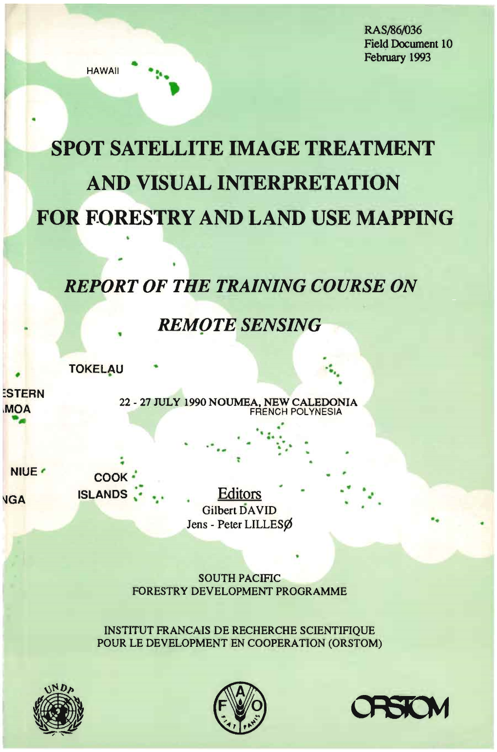 Spot Satellite Image Treatment and Visual Interpretation for Forestry and Land Use Mapping