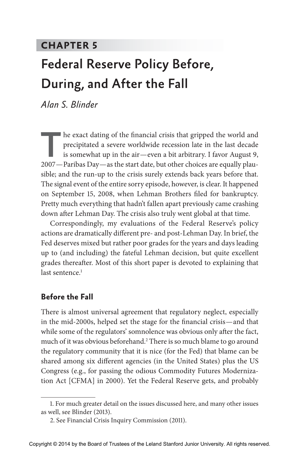 Federal Reserve Policy Before, During, and After the Fall Alan S