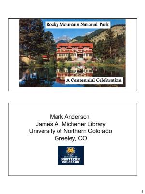 Mark Anderson James A. Michener Library University of Northern Colorado Greeley, CO