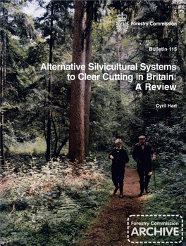 Forestry Commission Bulletin: Alternative Silvicultural Systems to Clear Cutting in Britain: a Review