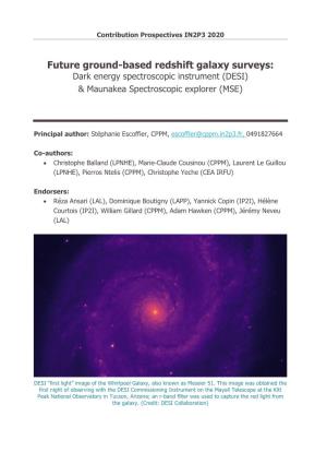 Future Ground-Based Redshift Galaxy Surveys: Dark Energy Spectroscopic Instrument (DESI) & Maunakea Spectroscopic Explorer (MSE)