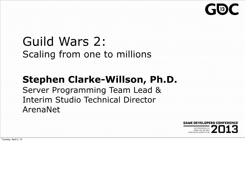 Guild Wars 2: Scaling from One to Millions