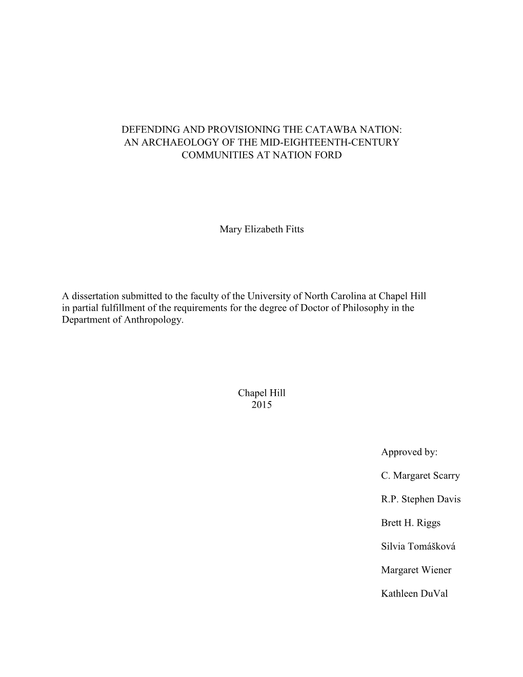 DEFENDING and PROVISIONING the CATAWBA NATION: an ARCHAEOLOGY of the MID-EIGHTEENTH-CENTURY COMMUNITIES at NATION FORD Mary