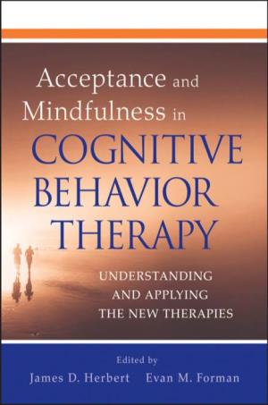 Acceptance and Mindfulness in Cognitive Behavior Therapy