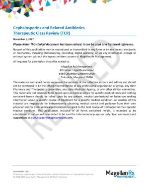 Cephalosporins and Related Antibiotics Therapeutic Class Review (TCR) November 1, 2017 Please Note: This Clinical Document Has Been Retired