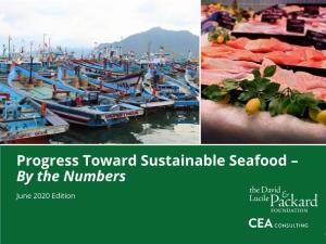 Progress Towards Sustainable Seafood – by the Numbers | June 2020 2 Introduction