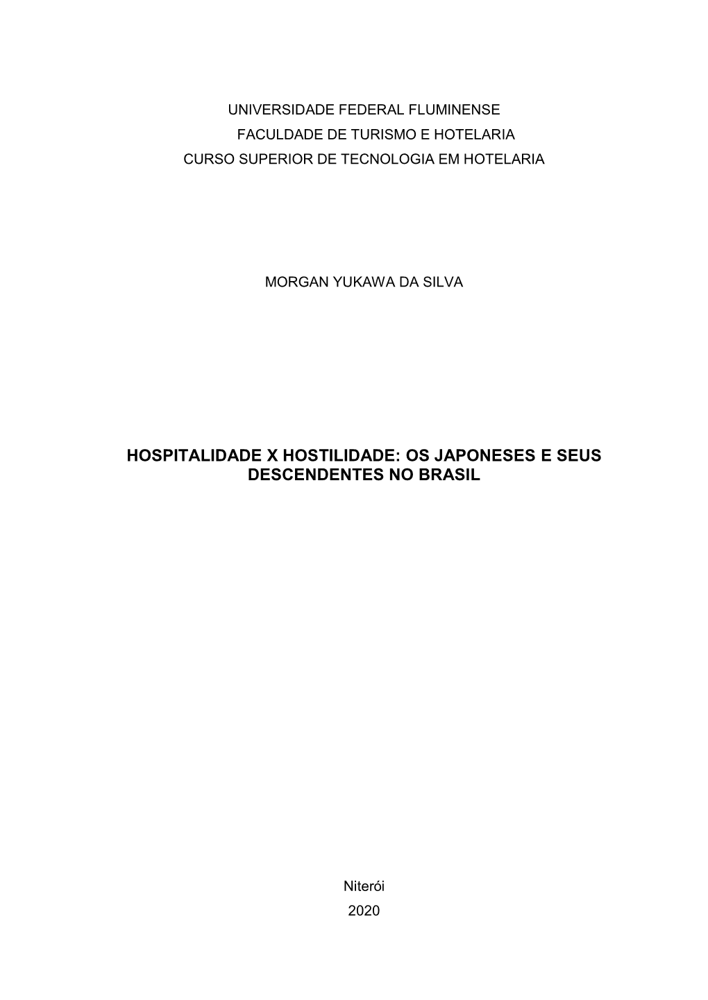 Hospitalidade X Hostilidade: Os Japoneses E Seus Descendentes No Brasil