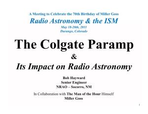 Colgate Paramp” • Talk Overview: – Introduction to the Colgate Paramp Story