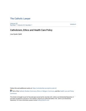 Catholicism, Ethics and Health Care Policy
