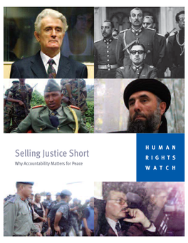 Selling Justice Short RIGHTS Why Accountability Matters for Peace WATCH