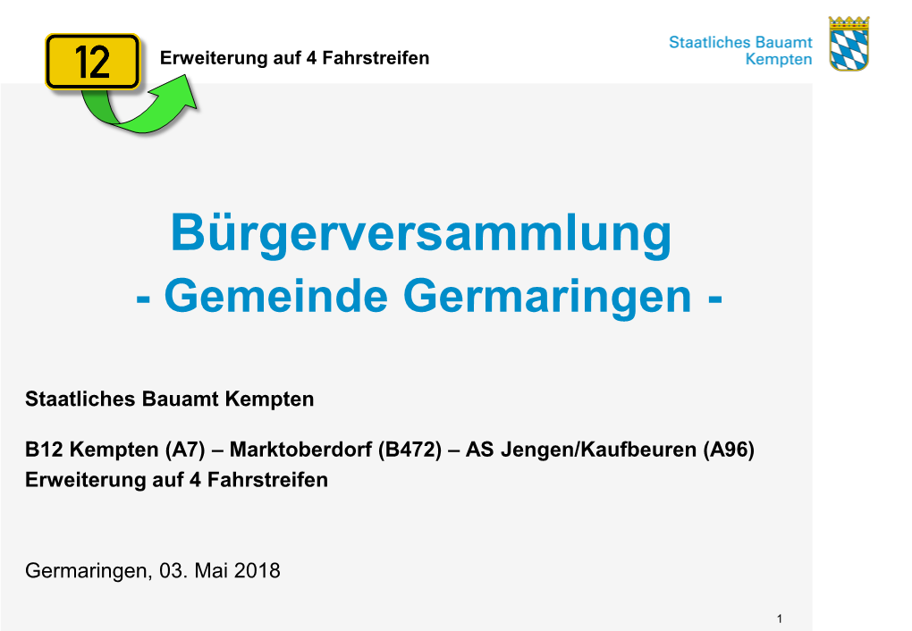 I. Staatliches Bauamt Kempten Unser Zuständigkeitsbereich Umfasst… … Die Landkreise