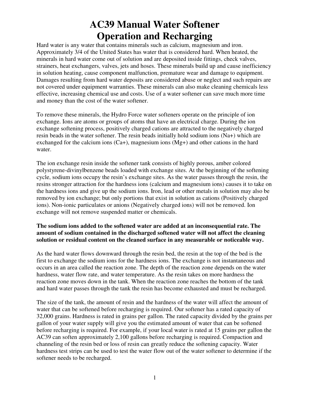 AC39 Manual Water Softener Operation and Recharging Hard Water Is Any Water That Contains Minerals Such As Calcium, Magnesium and Iron