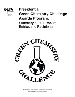 Presidential Green Chemistry Challenge Awards Program: Summary of 2011 Award Entries and Recipients
