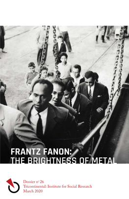 Frantz Fanon: the Brightness of Metal